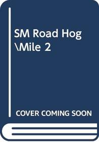 SM Road Hog \Mile 2