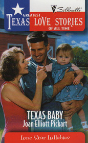 Texas Baby (Lone Star Lullabies) (Greatest Texas Love Stories of All Time)