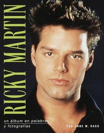 Ricky Martin.  Un lbum en Palabras y Fotografas