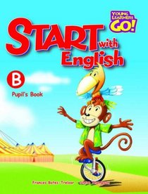 Start with English: Pupil's Book B (Young Learners Go!)