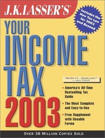 J.K. Lasser's Your Income Tax 2003