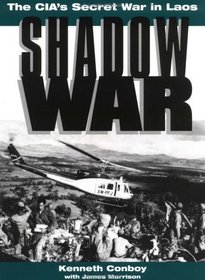 Shadow War : The CIA's Secret War In Laos