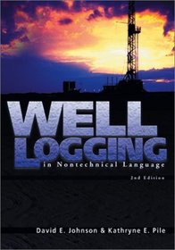 Well Logging in Nontechnical Language