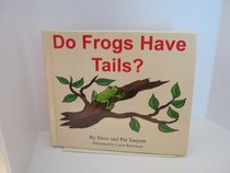 Do Frogs Have Tails? (Learn to Read 1st Grade)