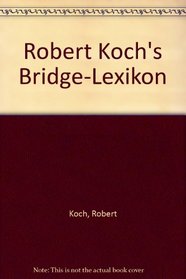 Robert Koch's Bridge-Lexikon