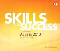 Skills for Success with Microsoft Access 2010, Comprehensive (myITlab)
