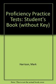 Proficiency Practice Tests: Student's Book (without Key)