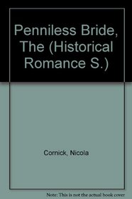 Penniless Bride, the (Historical Romance S.)