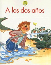 A los DOS Anos (Spanish Tadpoles) (Spanish Edition)