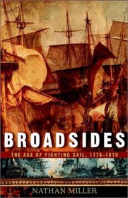 Broadsides: The Age of Fighting Sail, 1775-1815