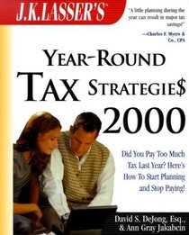 J.K. Lassers Year-Round Tax Strategies (J K Lasser's Year-Round Tax Strategies)