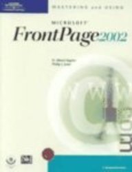Mastering and Using Microsoft FrontPage 2002: Comprehensive Course (Mastering and Using)
