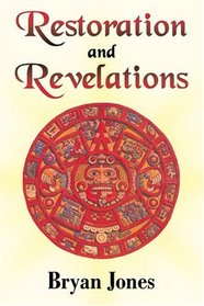 Restoration and Revelations