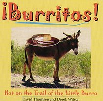 Burritos! Hot on the Trail of the Little Burro