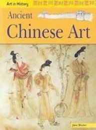 Ancient Chinese Art (Art in History)