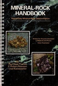 Mineral-Rock Handbook: Rapid Easy Mineral-Rock Determination/Written for Anyone Interested in Minerals and Rocks