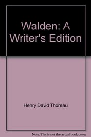 Walden: A Writer's Edition