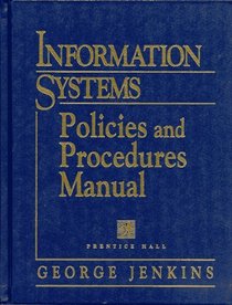 Information Systems Policies and Procedures Manual (Information Technology Policies  Procedures Manual)