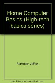 Home Computer Basics (High-Tech Basics Series)