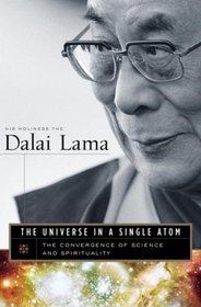 The Universe in a Single Atom : The Convergence of Science and Spirituality (Random House Large Print)
