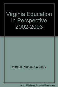 Virginia Education in Perspective 2002-2003