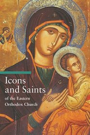 Icons and Saints of the Eastern Orthodox Church (Guide to Imagery Series)