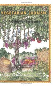 Vegetarian Judaism: A Guide for Everyone