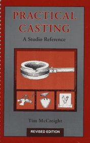 Practical Casting (A Studio Reference) (Jewelry Crafts)