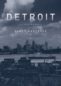 Detroit: A Biography
