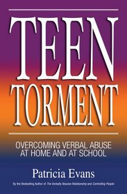 Teen Torment: Overcoming Verbal Abuse at Home and at School