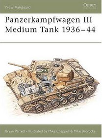 Panzerkampfwagen III Medium Tank 1936-1944 (New Vanguard Series , No 27)