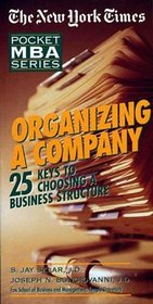 Organizing a Company: 25 Keys to Choosing a Business Structure (Pocket Mba Series)