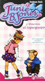 Junie B. Jones y Warren el superguapo/ Junie B. Warren Jones and the Super Handsome (Spanish Edition)