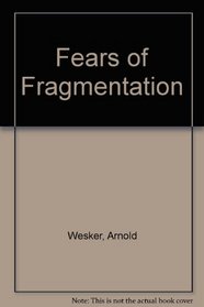 Fears of Fragmentation