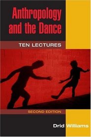 Anthropology and the Dance: Ten Lectures