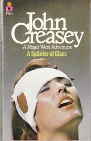 A SPLINTER OF GLASS: A Roger West Adventure