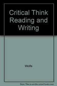 Critical Think Reading and Writing