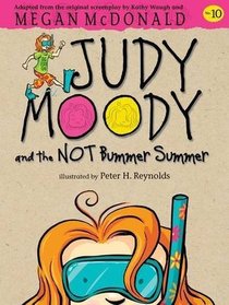 Judy Moody and the Not Bummer Summer (Judy Moody, Bk 10)