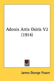 Adonis Attis Osiris V2 (1914)