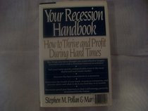 Your Recession Handbook: How to Thrive and Profit During Hard Times