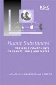 Humic Substances: Versatile Components of Plants, Soil and Water (Special Publication)