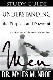 Understanding the Purpose and Power of Men: Study Guide