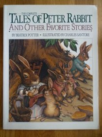 Complete Tales of Peter Rabbit and Other Favorite Stories