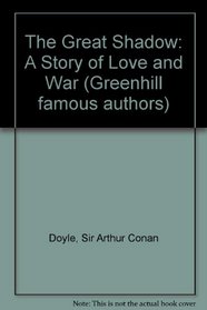 The Great Shadow: A Story of Love and War (Greenhill Famous Authors)