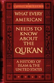 What Every American Needs to Know About the Qur'an - A History of Islam & the United States