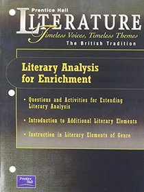 Literature Timeless Voices, Timeless Themes: The British Tradition. Literacy Analysis for Enrichment.