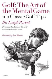 Golf: The Art of the Mental Game (100 Classic Golf Tips)