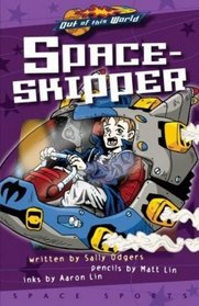 Space Skipper Illustrated Novel (Out of This World)