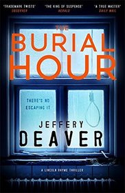 The Burial Hour (Lincoln Ryhme, Bk 13)