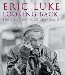 Looking Back: The Changing Faces of Ireland